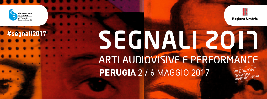 SEGNALI 2017 – arti audiovisive e performance