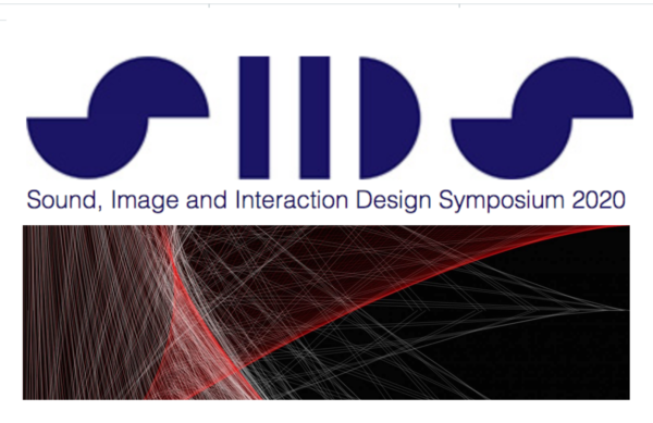 METS @SIIDS 2020 – SOUND, IMAGE AND INTERACTION DESIGN SYMPOSIUM, Madeira, Portogallo / online, Settembre 2020