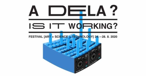 METS @LJUBLJANA: FESTIVAL “IS IT WORKING?”, 24-28 agosto 2020